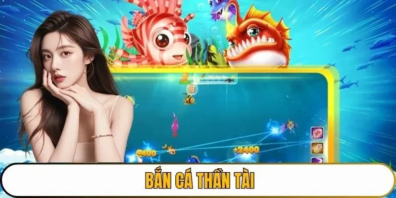 bắn cá thần tài